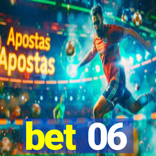 bet 06